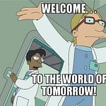 Willkommen in der Welt von morgen! Willkommen in der Welt von morgen!