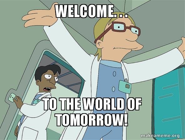 Willkommen in der Welt von morgen!
